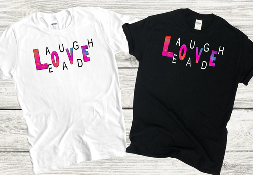 Love Laugh Lead Tees +